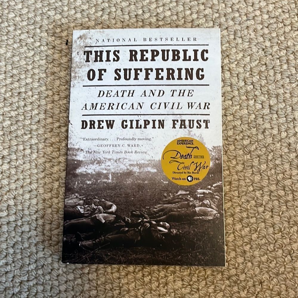 This republic of suffering: death and the American civil war​